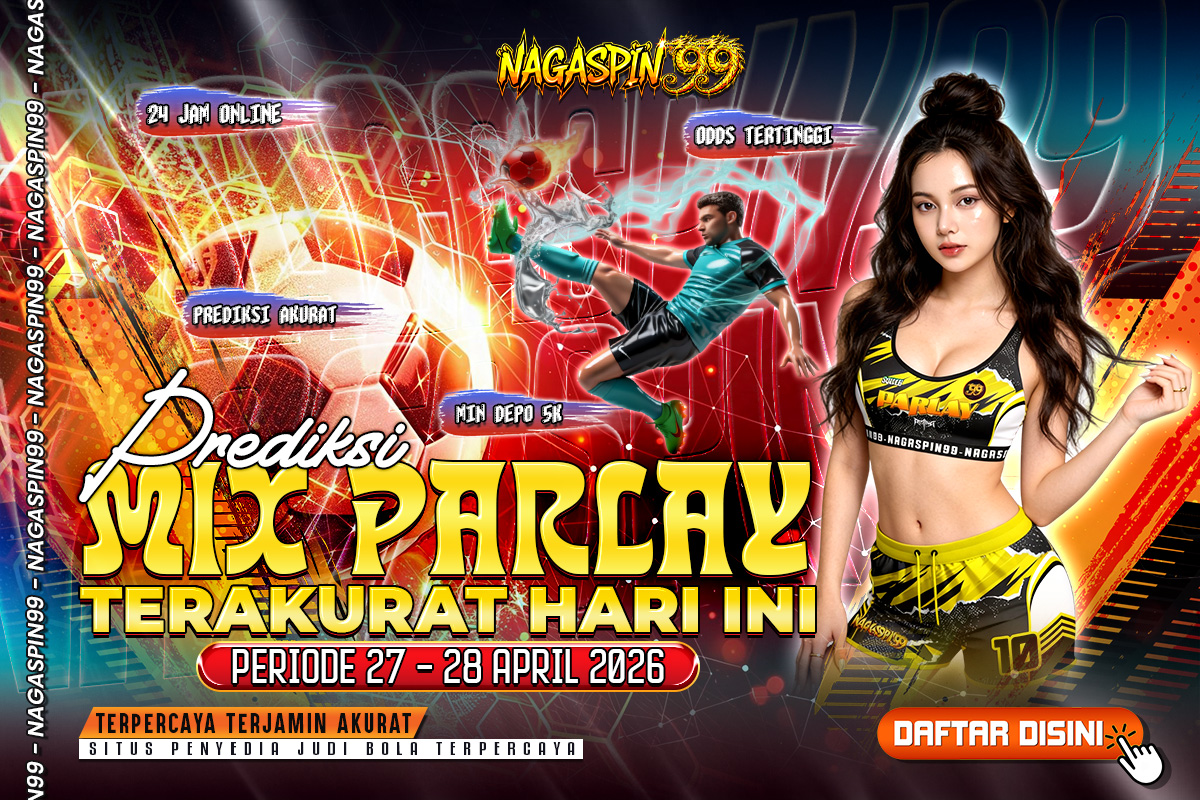Prediksi Mix Parlay Terakurat